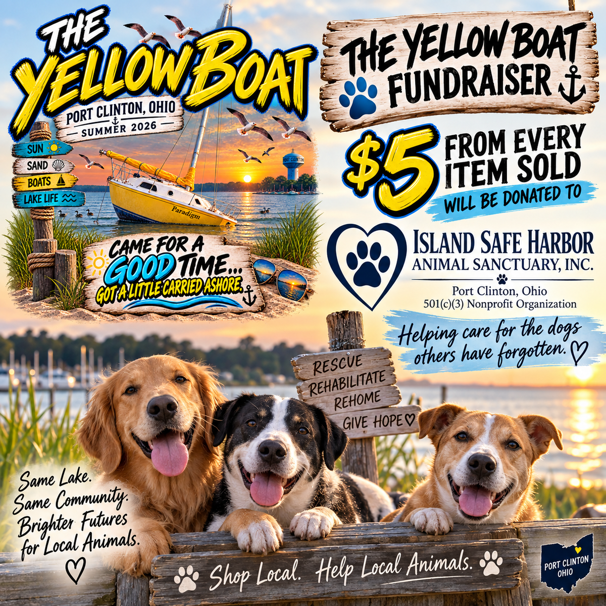 The Yellow Boat Port Clinton Ohio Summer 2026 Came for a Good Time Got a Little Carried Ashore. 
Island Safe Harbor fundraiser benefiting Island Safe Harbor Animal Sanctuary in Port Clinton Ohio